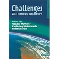 Challenges - Global learning in a globalised world. Modelle und Methoden f�r den Englischunterricht: Challenges - Global learning in a globalised ... Matters - Exploring Male-Female Relationships
