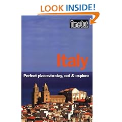 Italy: Perfect places to stay, eat and explore (Time Out Italy: Perfect Places to Stay, Eat, & Explore)