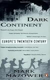 Picture of Dark Continent: Europe's Twentieth Century