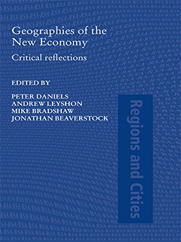 Geographies of the New Economy: Critical Reflections (Regions and Cities)