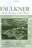 Buy : Faulkner and the Ecology of the South (Faulkner and Yoknapatawpha Series)