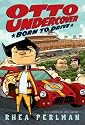 Otto Undercover #1: Born to Drive