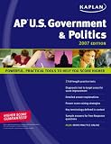 AP Kaplan AP U.S. Government & Politics 2007 Edition (Kaplan AP Series)