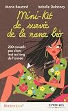 Mini-kit de survie de la nana bio : 200 conseils pas chers tout au long de l'année
