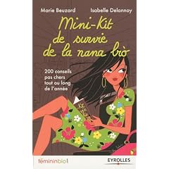 Mini-kit de survie de la nana bio : 200 conseils pas chers tout au long de l'ann�e