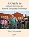 image and picture of A Guide to School Services in Speech-Language Pathology