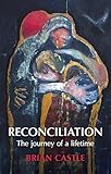 Reconciliation : the journey of a lifetime