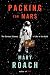 Packing for Mars: The Curious Science of Life in the Void