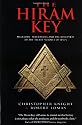 The Hiram Key: Pharaohs, Freemasonry, and the Discovery of the Secret Scrolls of Jesus