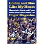 Golden and Blue Like My Heart: Masculinity, Youth, and Power Among Soccer Fans in Mexico City
