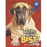 Mastiffs Are the Best! (The Best Dogs Ever)