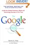 The Google Story: Inside the Hottest Business, Media, and Technology Success of Our Time