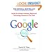 The Google Story: Inside the Hottest Business, Media, and Technology Success of Our Time