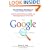 The Google Story: Inside the Hottest Business, Media, and Technology Success of Our Time