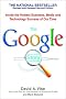 The Google Story: Inside the Hottest Business, Media, and Technology Success of Our Time The Google Story: Inside the Hottest Business, Media, and Technology Success of Our Time