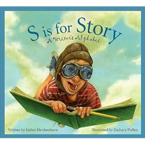 S is for Story: A Writer's Alphabet (Alphabet Books)