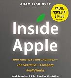 Inside Apple: How Americas Most Admired--and Secretive--Company Really Works