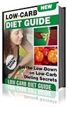 The Low-Carb Diet Guide - Get The Low-Down On Low-Carb Dieting Secrets!