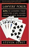 Lawyers' Poker: 52 Lessons that Lawyers Can Learn from Card Players