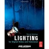 Lighting for Digital Video and Television, Third Edition