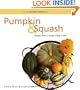 Pumpkin & Squash: Recipes From Canada's Best Chefs (Flavours Cookbook)