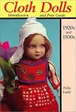 Cloth Dolls Identification & Price Guide, 1920s & 1930s