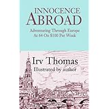 innocence abroad adventuring through europe at 64 on 100 per week