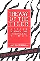 The Way of the Tiger: Gentle Wisdom for Turbulent Times