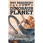 Ray Bradbury Presents Dinosaur Planet book cover