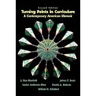 Turning Points in Curriculum: A Contemporary American Memoir (2nd Edition) by J. Dan Marshall, James T. Sears, Louise Anderson Allen, and Patrick A. Roberts