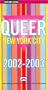 Queer New York City: The Authoritative Guide to Gay and Lesbian NYC