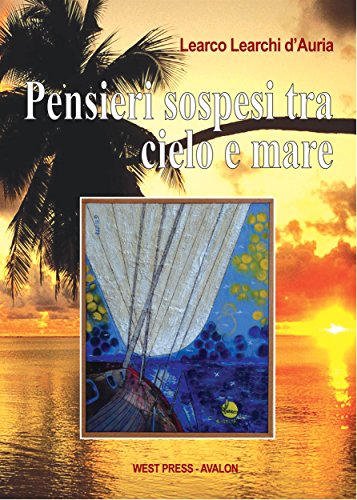 Pensieri sospesi tra cielo e mare (Italian Edition)