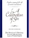 A Celebration of Sex: A Guide to Enjoying God's Gift of Sexual Intimacy