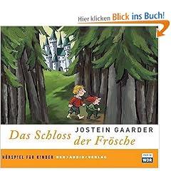Das Schloss der Fr�sche. CD: H�rspiel f�r Kinder