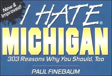 I Hate Michigan (I Hate series)