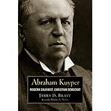 abraham kuyper modern calvinist christian democrat library of religious biography lrb