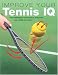 Book Improve Your Tennis IQ: The Intelligent Workout to Improve Your Skills on Court