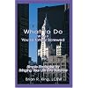What to Do When You're Totally Screwed: Simple Strategies for Bringing Your Life into Balance