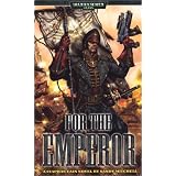 For The Emperor: A Ciaphas Cain Novel