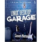 Click here to buy Linux(R) Desktop Garage (The Garage Series) by Susan Matteson.