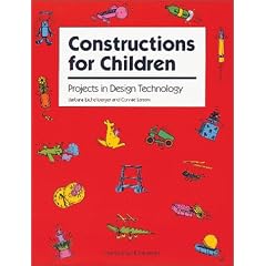 Constructions for Children: Projects in Design Technology