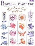 Peindre sur la porcelaine. Un arc-en-ciel de cama�eux