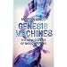 Genesis Machines: The New Science of Biocomputation