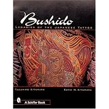 Bushido : Legacies of the Japanese Tattoo