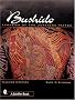 Bushido: The Legacy of Japanese Tattoo: Legacies of the Japanese Tattoo