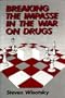 Breaking the Impasse in the War on Drugs (Contributions in Political Science)