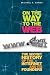 On the Way to the Web: The Secret History of the Internet and its Founders Hardback: The Secret History of the Internet and Its Founders