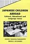 Japanese Children Abroad: Cultural, Educational and Language Issues (Bilingual Education and Bilingualism)