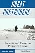 Great Pretenders: Pursuits And Careers Of Persistent Thieves (Crime and Society Series)