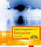 Digital fotografieren 004/ Retusche. step by step